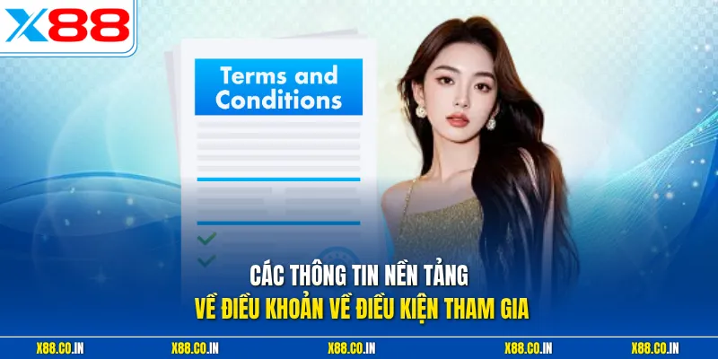 Các thông tin nền tảng về điều khoản và điều kiện tham gia